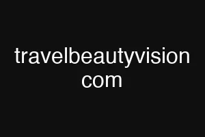 travelbeautyvision com